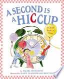 A Second Is a Hiccup: A Child's Book of Time cover