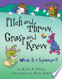 Pitch and Throw, Grasp and Know: What Is a Synonym? cover