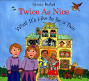 Twice As Nice: What It's Like to Be a Twin cover