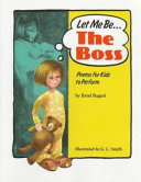 Let Me Be...The Boss: Poems for Kids to Perform cover
