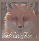 Wild Fox: A True Story cover
