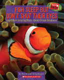 Fish Sleep but Don't Shut Their Eyes: And Other Amazing Facts About Ocean Creatures cover