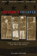 Freedom's Children: Young Civil Rights Activists Tell Their Own Stories cover