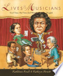 Lives of the Musicians: Good Times, Bad Times (and What the Neighbors Thought) cover