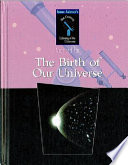 The Birth of Our Universe (Revised Edition) cover