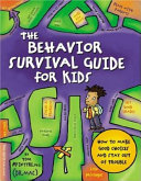 The Behavior Survival Guide for Kids: How to Make Good Choices and Stay out of Trouble cover
