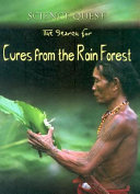 The Search for Cures from the Rain Forest cover