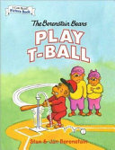 The Berenstain Bears Play T-Ball cover