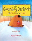The Groundhog Day Book of Facts and Fun cover
