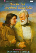 Dear Dr. Bell, Your Friend, Helen Keller cover