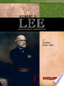 Robert E. Lee: Confederate Commander cover