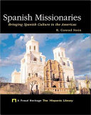 Spanish Missionaries: Bringing Spanish Culture to the Americas cover