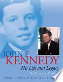 John F. Kennedy: His Life and Legacy cover