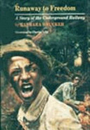 Runaway to Freedom: A Story of the Underground Railway cover