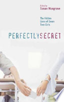 Perfectly Secret: The Hidden Lives of Seven Teen Girls cover