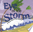 Eye of the Storm: A Book About Hurricanes cover