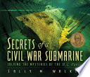 Secrets of a Civil War Submarine: Solving the Mysteries of the H.L. Hunley cover