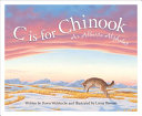 C Is for Chinook: An Alberta Alphabet cover