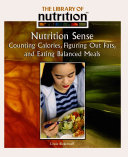 Nutrition Sense: Counting Calories, Figuring out Fats, and Eating Balanced Meals cover