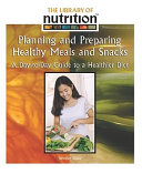 Planning and Preparing Healthy Meals and Snacks: A Day-to-Day Guide to a Healthier Diet cover