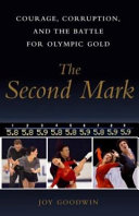 The Second Mark: Courage, Corruption, and the Battle for Olympic Gold cover