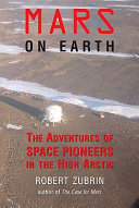 Mars on Earth: The Adventures of Space Pioneers in the High Arctic cover