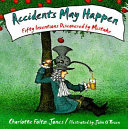 Accidents May Happen: Fifty Inventions Discovered by Mistake cover