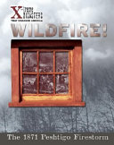 Wildfire! The 1871 Peshtigo Firestorm cover