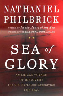 Sea of Glory: America's Voyage of Discovery: The U.S. Exploring Expedition, 1838-1842 cover