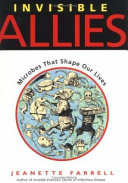 Invisible Allies: Microbes That Shape our Lives cover
