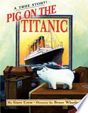 Pig on the Titanic: A True Story cover