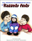 The Honest-to-Goodness Story of Raggedy Andy cover