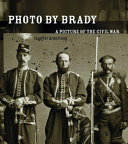 Photo by Brady: A Picture of the Civil War cover