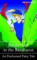 Jungle Seek in the Rainforest: An Enchanted Fairy Tale cover