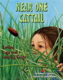 Near One Cattail: Turtles, Logs, and Leaping Frogs cover
