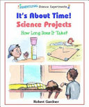 It's About Time! Science Projects: How Long Does It Take? cover