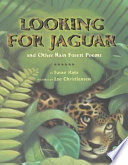 Looking for Jaguar and Other Rain Forest Poems cover