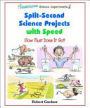 Split-Second Science Projects with Speed: How Fast Does It Go? cover