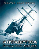 Antarctica: Journeys to the South Pole cover