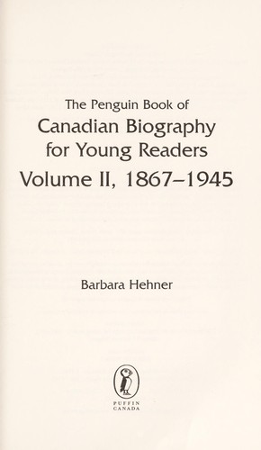 The Penguin Book of Canadian Biography for Young Readers, Vol. II: 1867-1945 cover
