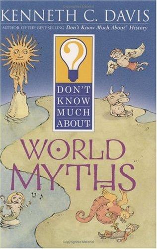 Don't Know Much About World Myths cover