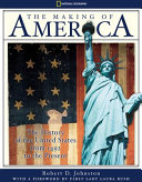 The Making of America: The History of the United States from 1492 to the Present cover