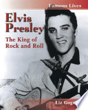 Elvis Presley: The King of Rock and Roll cover