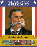 Chester A. Arthur: Twenty-First President of the United States cover