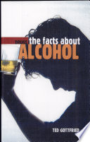 The Facts About Alcohol cover