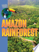 The Amazon Rain Forest: The Largest Rain Forest in the World cover