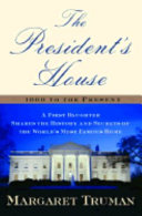 The President's House: A First Daughter Shares the History and Secrets of the World's Most Famous Home cover
