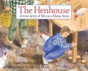 The Henhouse: A True Story of Life on a Maine Farm cover