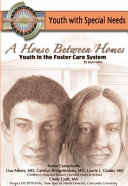 A House Between Homes: Youth in the Foster Care System cover