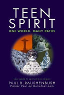 Teen Spirit: One World, Many Paths: Your Guide to Spirituality & Religion cover